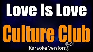 karaoke - Love Is Love - Culture Club 🎤