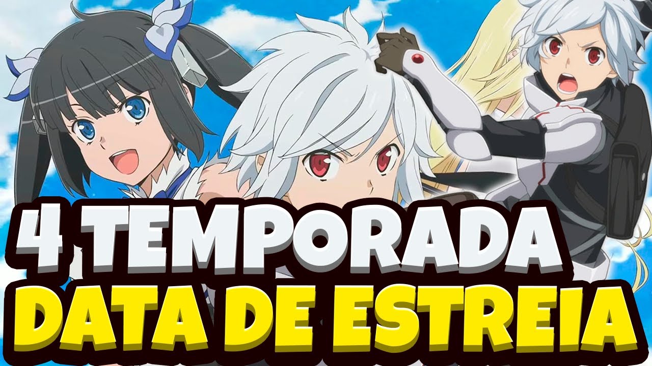 DANMACHI 4 TEMPORADA TRAILER! DATA DE LANÇAMENTO DA 4 TEMPORADA (Dungeon ni  Deai) 