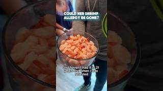 Could her Shrimp Allergy be Gone