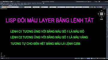 Lisp cad đổi màu layer bằng lệnh tắt