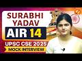UPSC CSE 2025 AIR- 14 SURABHI YADAV | Mock Interview | Vajiram and Ravi