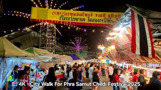  4k  Phra Samut Chedi Festival 2025 Once A Year   