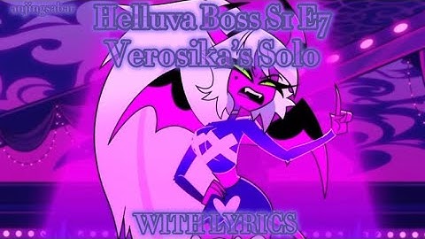 Helluva Boss: S1E7 Verosika’s Solo WITH LYRICS