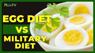 Military Diet Vs Egg Diet: Which One Will Help You Lose Weight Fast?