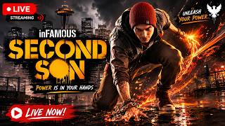 🔴 LIVE - inFAMOUS: Second Son Gameplay Walkthrough | Unleashing Every Power