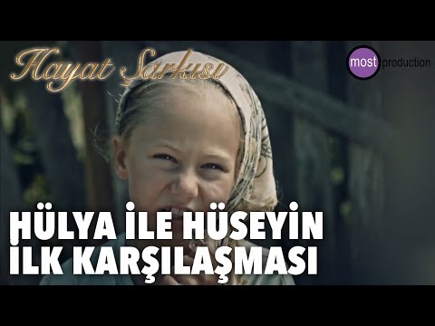 Hayat Şarkısı - Hülya ile Hüseyin İlk Karşılaşma