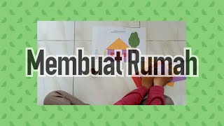 Tutorial Membuat Rumah menggunakan Berbagai Macam Pola Geometri Kelompol A TK Tarbiyatul Athfal