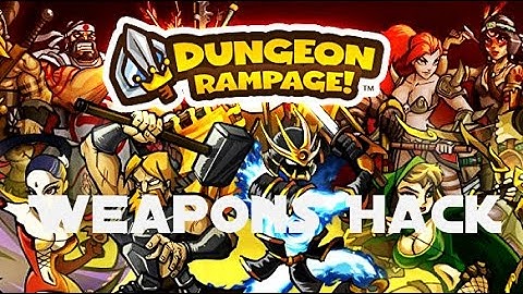 Dungeon Rampage - Weapons Hack