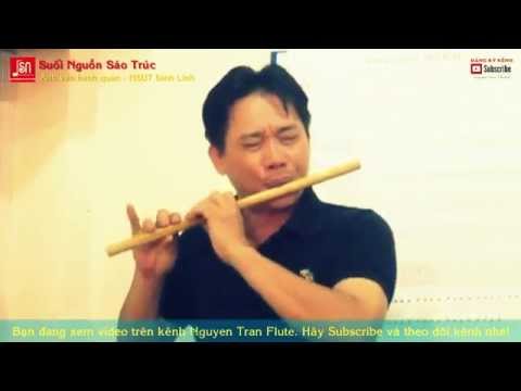 Video ANH VẪN HÀNH QUÂN - Sáo trúc Nsut Đinh Linh | Tốc độ... - youtube