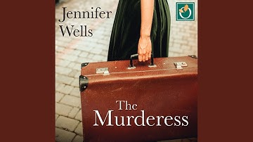 Chapter 9.7 & Chapter 10.1 - The Murderess