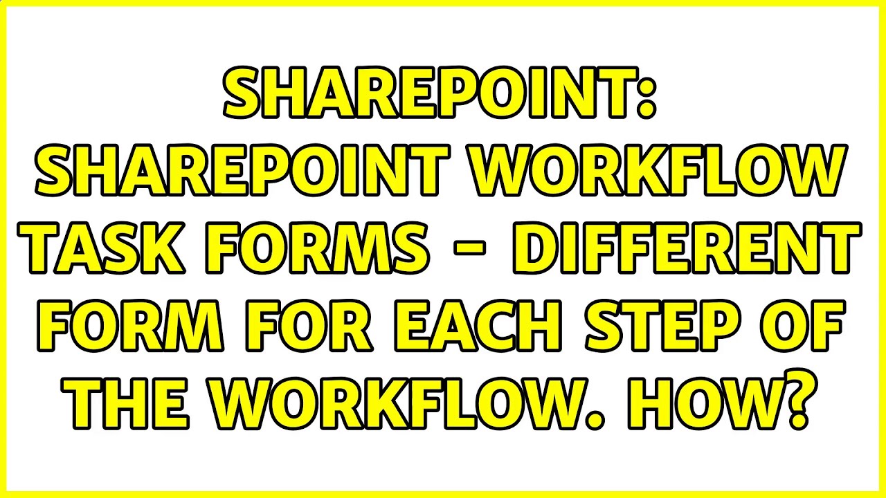 Sharepoint: SharePoint Workflow Task Forms - Different form for each ...