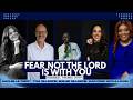Fear Not The Lord Is With You March 3 2026 Fear Not The Lord Is With You March 3 2026