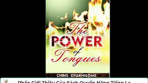 Tên sách: Quyên Năng Của Tiếng Lạ | Tác giả: Chris Oyakhilome| Biên dịch: Nhà Muôn Dân