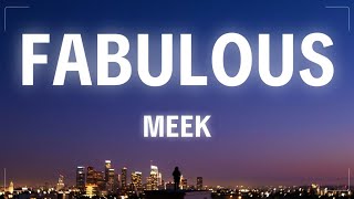 MEEK - Fabulous (Lyrics)