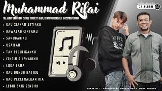 Download Lagu MUHAMMAD RIFAI FULL ALBUM TERBARU - KAU SIAKAN SETIAKU - PLAYLIST FROM ZF ALBUM MP3