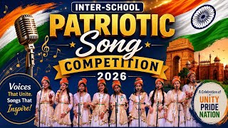 Inter-School Patriotic Song Competition 2026 | Voices of Unity & Pride | Inspiring Young Talent
