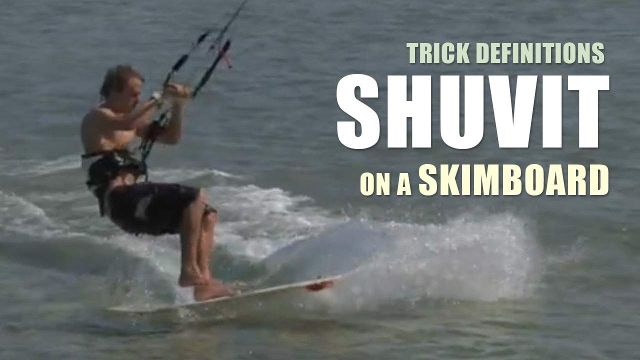 Shuvit on a Skimboard Kitesurfing Trick Definition YouTube