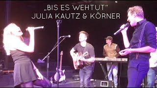 Video thumbnail of ""Bis Es Wehtut" - Duett Julia Kautz & Körner"