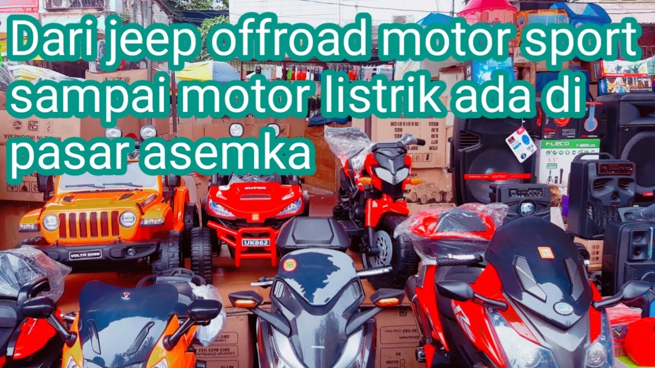Dari jeep,motor sport charge ada di pasar asemka Jalan jalan official