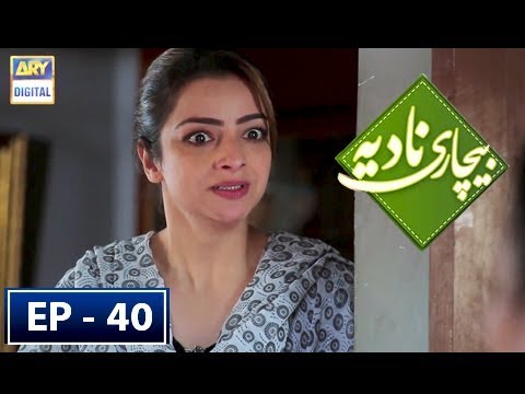 Bechari Nadia — Episode 40