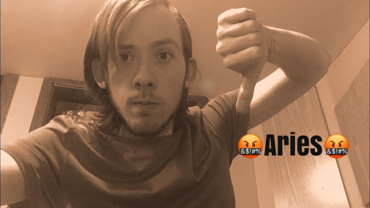 What I Hate About Aries 😡♈😡