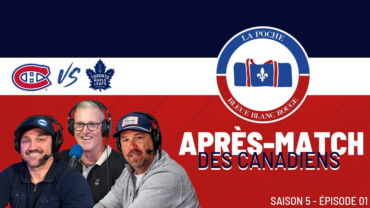 Canadiens Vs Maple Leafs | La Poche Bleue Blanc Rouge | S05É01