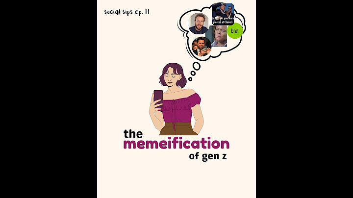 the memeification of gen z