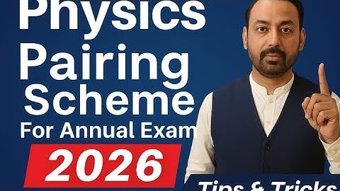 Physics 11th Class Pairing Scheme 2026 | FSc Part 1 Paper Pattern | Smart Syllabus | Important 