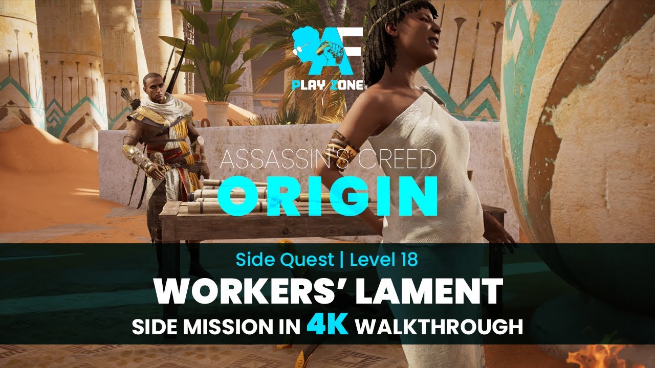 Workers Lament Side Quest | Assassin’s Creed Origins Level 18 