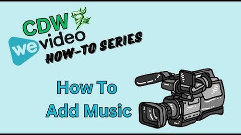 WeVideo: How To Add Music