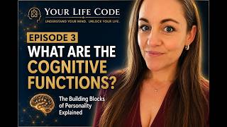 Episode 3 - Why People Think Differently The 8 Cognitive Functions Explained