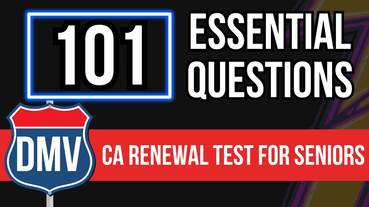California DMV Written Renewal Test for Seniors 2025 (101 Difficult ...