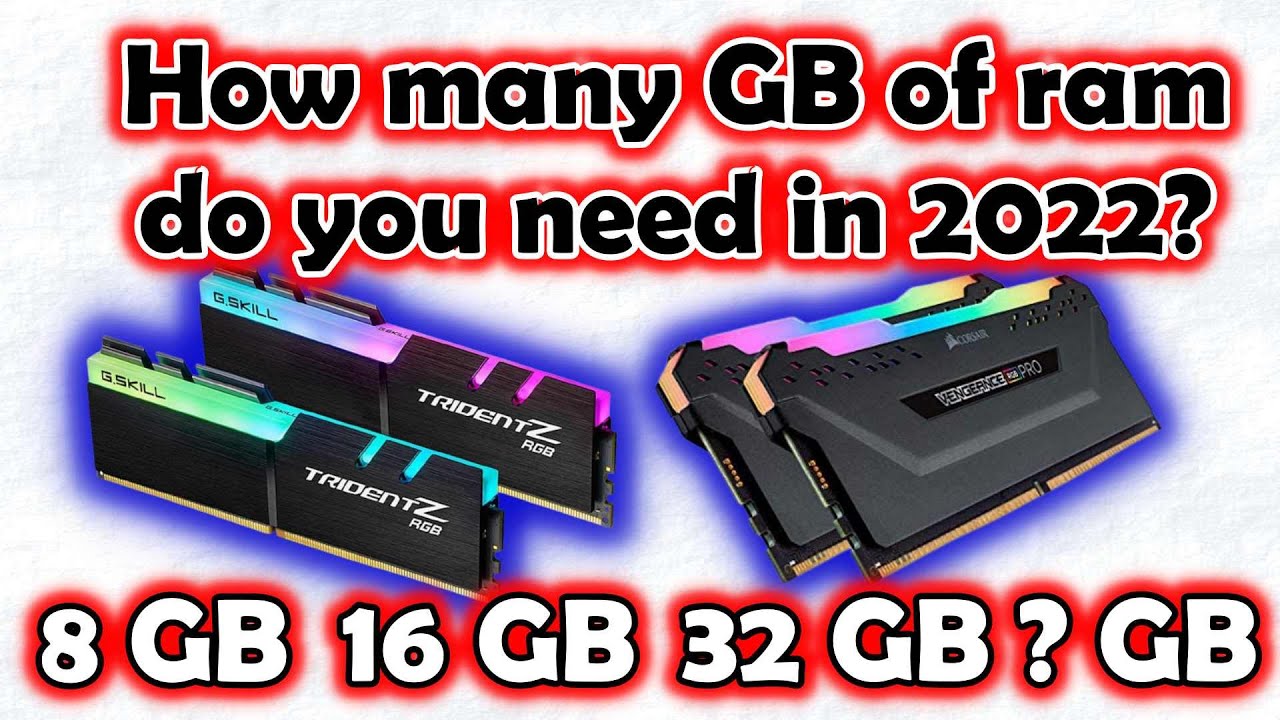 How Many GB Of Ram Is Required For Coding Video Editing Gaming 