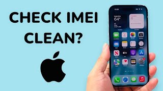 How To Check If iPhone IMEI Is Clean?