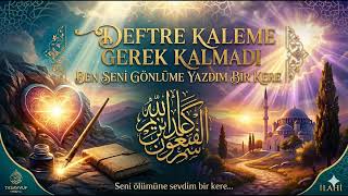 Deftere Kaleme Gerek Kalmadı (Seni Ölümüne Sevdim Bir Kere)