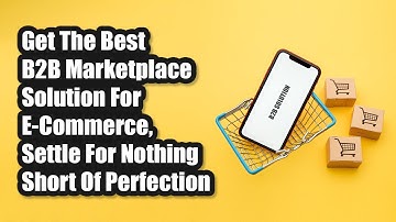 How to start your own B2B Ecommerce Marketplace?