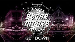 Edgar Moore - Get Down