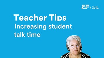 Teacher Tips: Increasing Student Talking Time