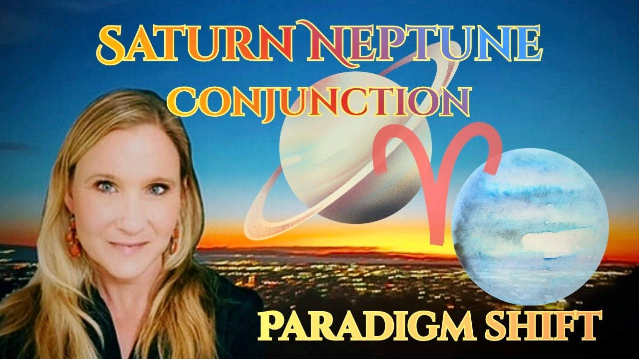Saturn Neptune Conjunction at 0° Aries - Paradigms Shift & Timelines Converge