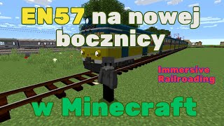 EN57 na nowej bocznicy w Minecraft - Immersive Railroading z Miszko's Train Pack