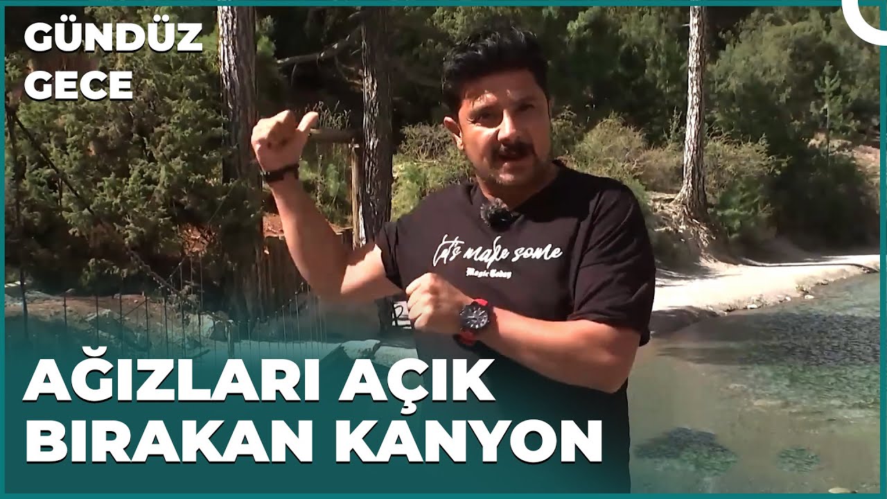 Acıpayam Kanyonu - Gündüz Gece