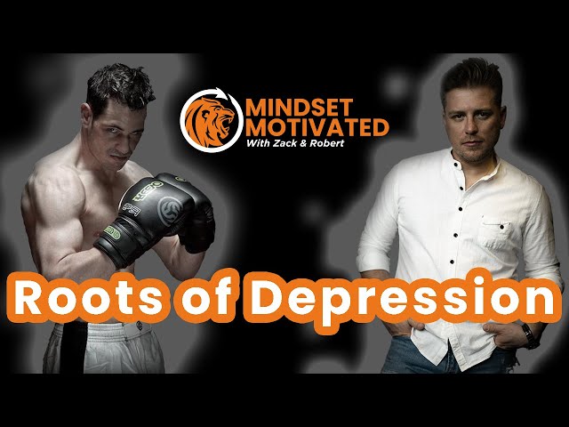 Roots of Depression - E016 - Mindset Motivated