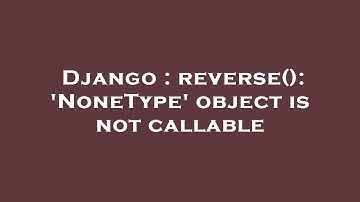 Django : reverse(): 