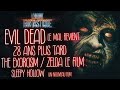 Evil dead  2 nouveaux films 28 ans plus tard zelda sleepy hollow de retour the exorcism  live