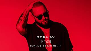 Berkay - Sen Varsın (Durmuş Doğan Remix)