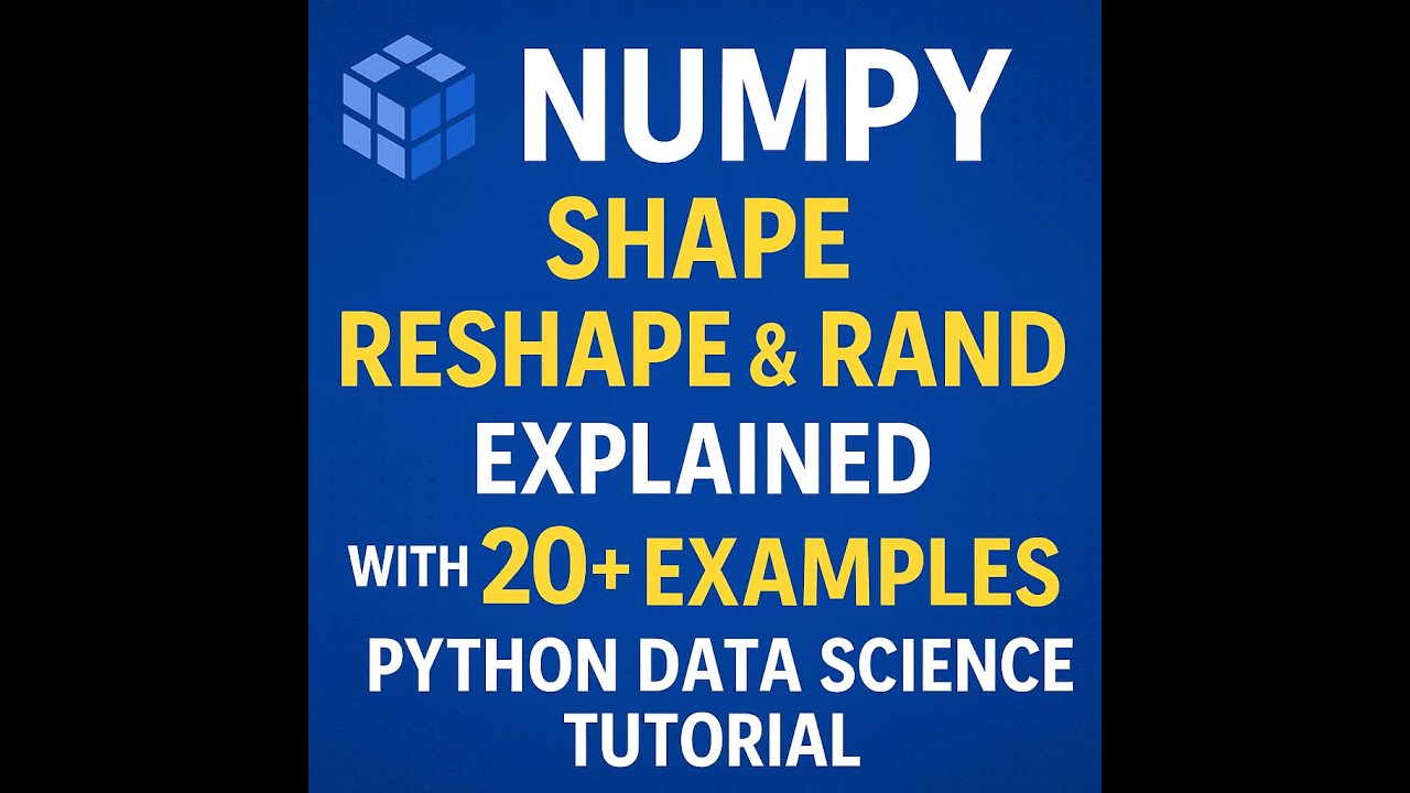 🔥V8 – NumPy Boolean Indexing- max/min, argmin, shape & reshape ...