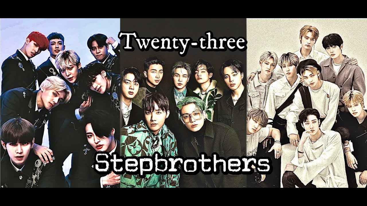 (BTS x SKZ x ATEEZ ff) Twenty-Three Stepbrothers -Episode 1-