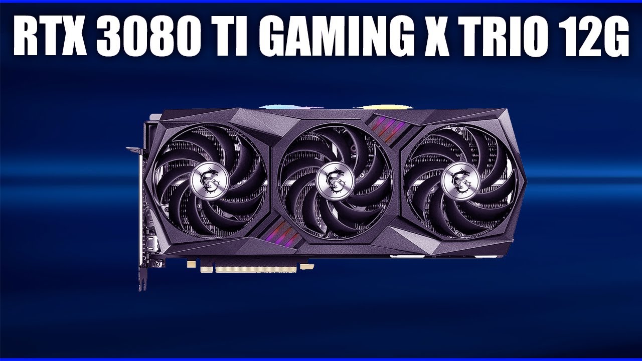 MSI GeForce RTX 3080 Ti GAMING X TRIO 12G - купить видеокарту