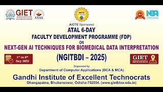 🌐 Inaugural Ceremony | ATAL FDP on Next-Gen AI Techniques for Biomedical Data Interpretation | GIET