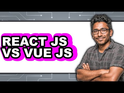 React JS vs Vue JS - Which Is Better?